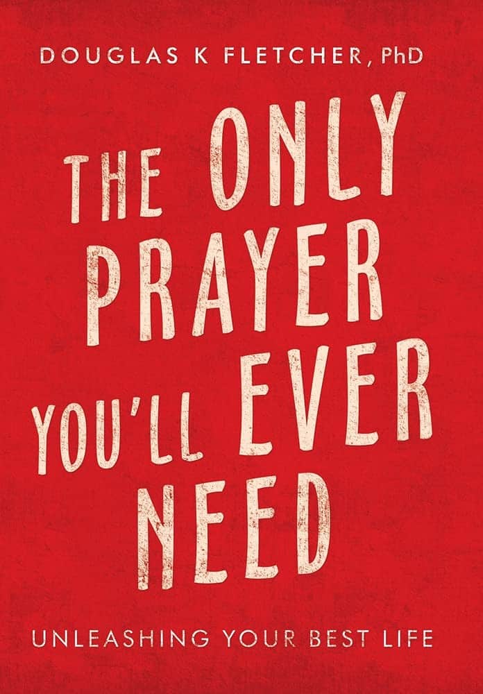 The Only Prayer You'll Ever Need